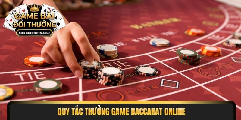 Quy tắc thưởng game Baccarat online