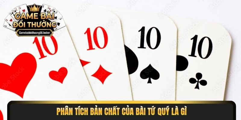 Phân tích bản chất của bài tứ quý là gì