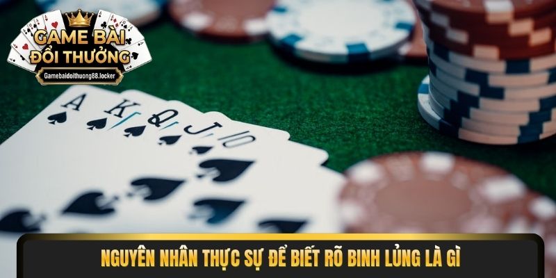 Nguyên nhân thực sự để biết rõ binh lủng là gì