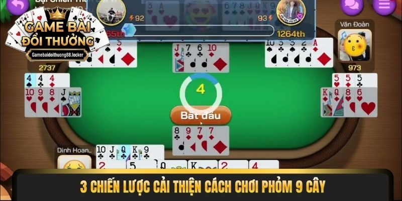3 chiến lược cải thiện cách chơi phỏm 9 cây