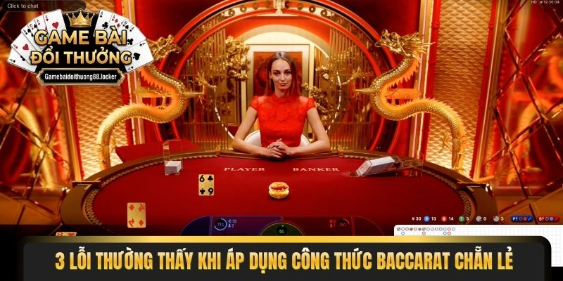 3 lỗi thường thấy khi áp dụng công thức Baccarat chẵn lẻ