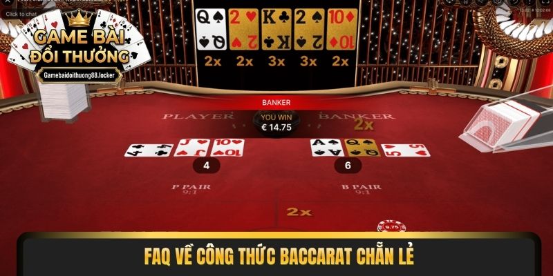 FAQ về công thức Baccarat chẵn lẻ