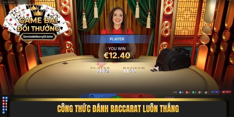 công thức đánh baccarat luôn thắng