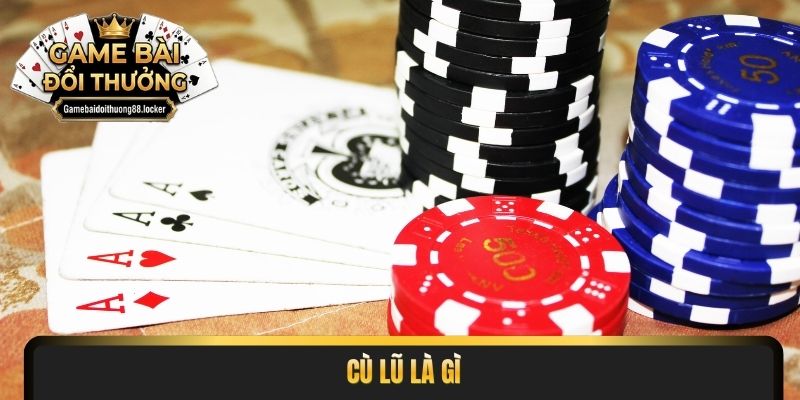 cù lũ là gì