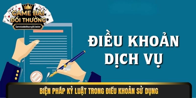 Biện pháp kỷ luật trong điều khoản sử dụng