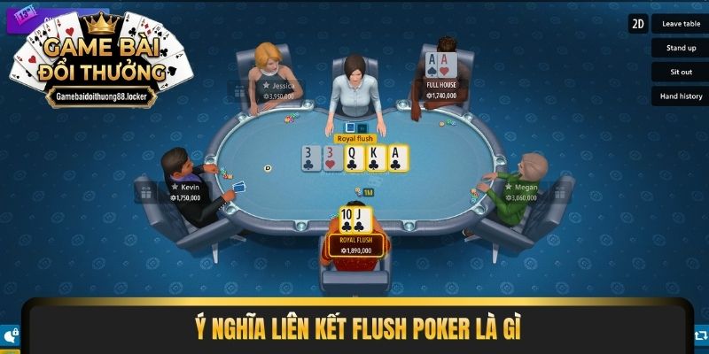 Ý nghĩa liên kết flush Poker là gì