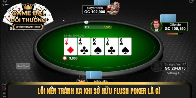 Lỗi nên tránh xa khi sở hữu flush Poker là gì