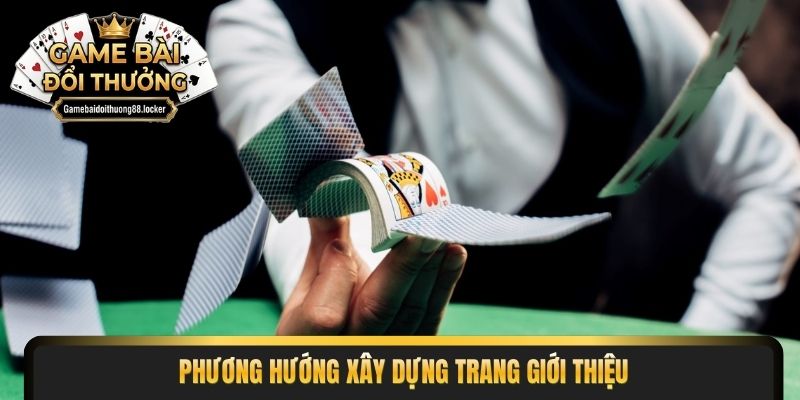 Phương hướng xây dựng trang giới thiệu