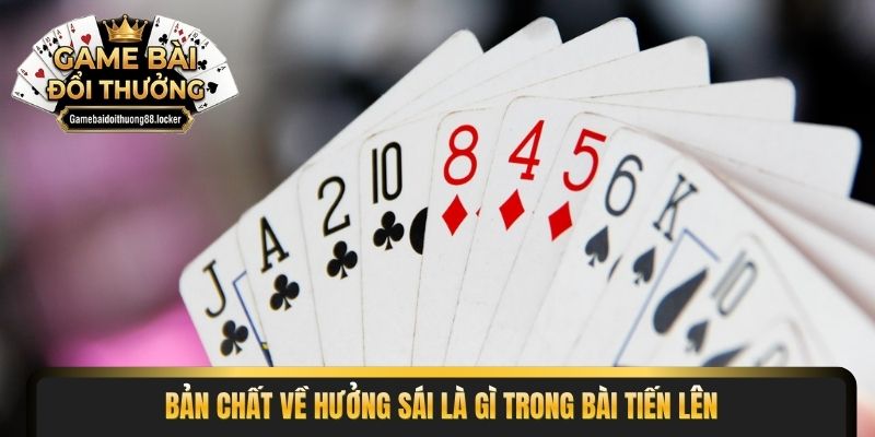 Bản chất về hưởng sái là gì trong bài tiến lên