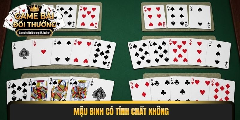 Mậu Binh Có Tính Chất Không