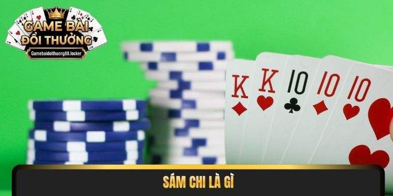sám chi là gì