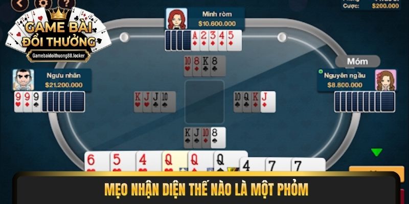 Mẹo nhận diện thế nào là một phỏm