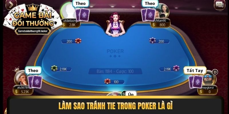 Làm sao tránh Tie trong poker là gì
