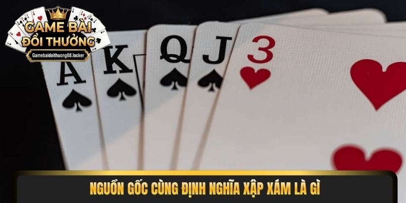 Nguồn gốc cùng định nghĩa xập xám là gì