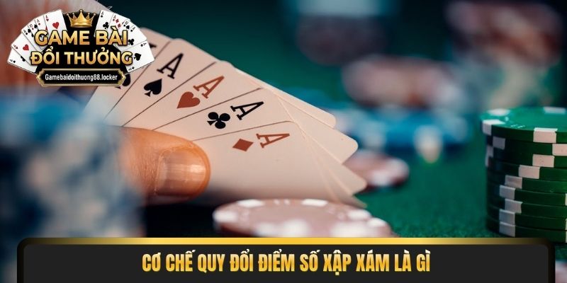 Cơ chế quy đổi điểm số xập xám là gì