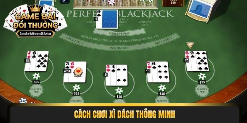 Cách chơi xì dách thông minh