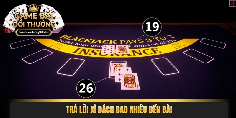 Trả lời xì dách bao nhiêu đền bài