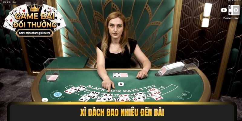 xì dách bao nhiêu đền bài